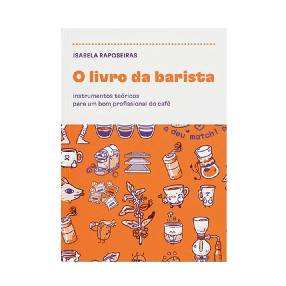 O Livro da Barista por Isabela Raposeiras 2ª Edição - Imagem 1