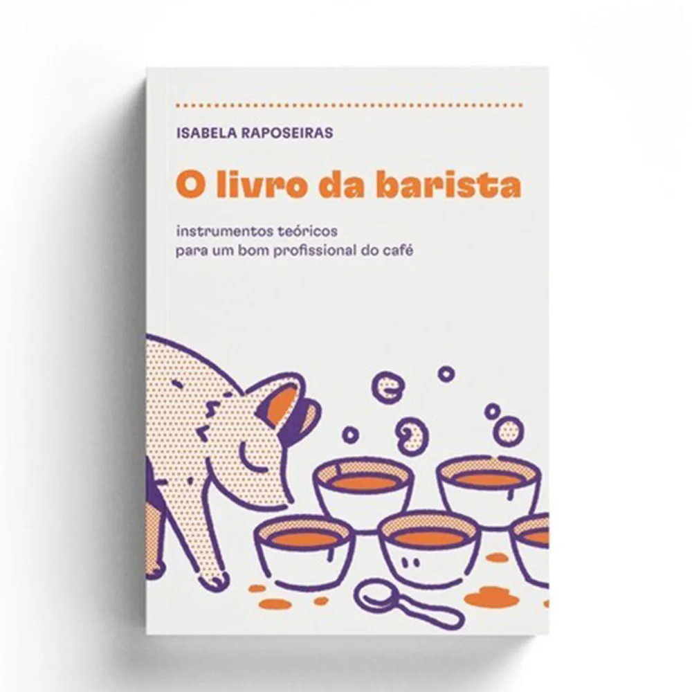 O Livro da Barista por Isabela Raposeiras 2ª Edição - Imagem 2